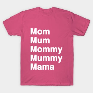 Call Me By Any Name, I'm Super Mom Mama Mommy Mum T-Shirt